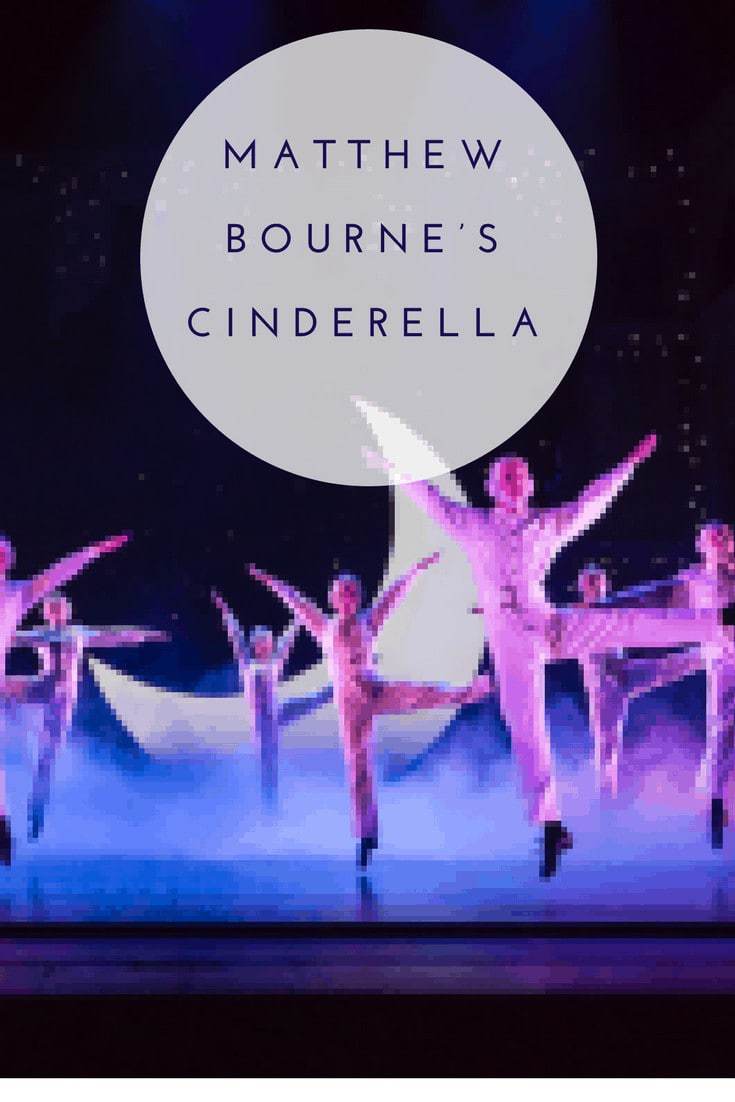 MATTHEW BOURNE’S CINDERELLA