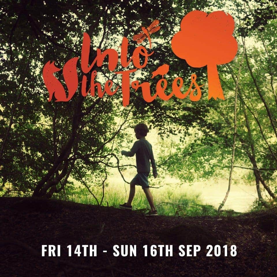 Win a Family Ticket for Into the Trees 2018 | Family Friendly Festival