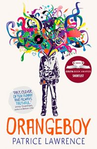 Orangeboy by Patrice Lawrence (Hodder Children’s Books)