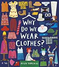 Why Do We Wear Clothes? By Helen Hancocks (Puffin Books
