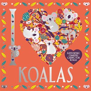 I Love Koalas (Buster Books)