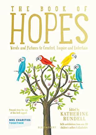 The Book of Hopes edited by Katherine Rundell (Bloomsbury Childrens)