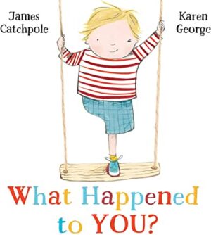 What Happened To You? By James Catchpole and Karen George (Faber & Faber)