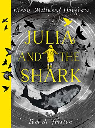 Julia and the Shark by Karen Millwood Hargrave & Tom de Freston (Orion)