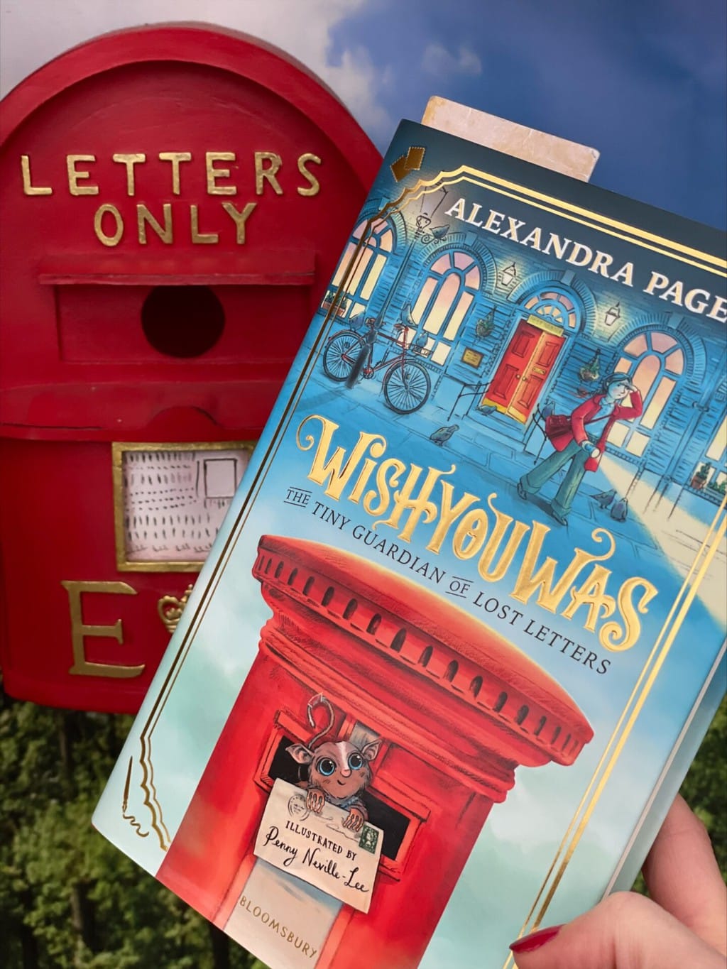 WishYouWas The Tiny Guardian of Lost Letters - Alexandra Page (author), Penny Neville-Lee (illustrator), Bloomsbury Children’s Books (publisher), recommended reading age: 9-11 years