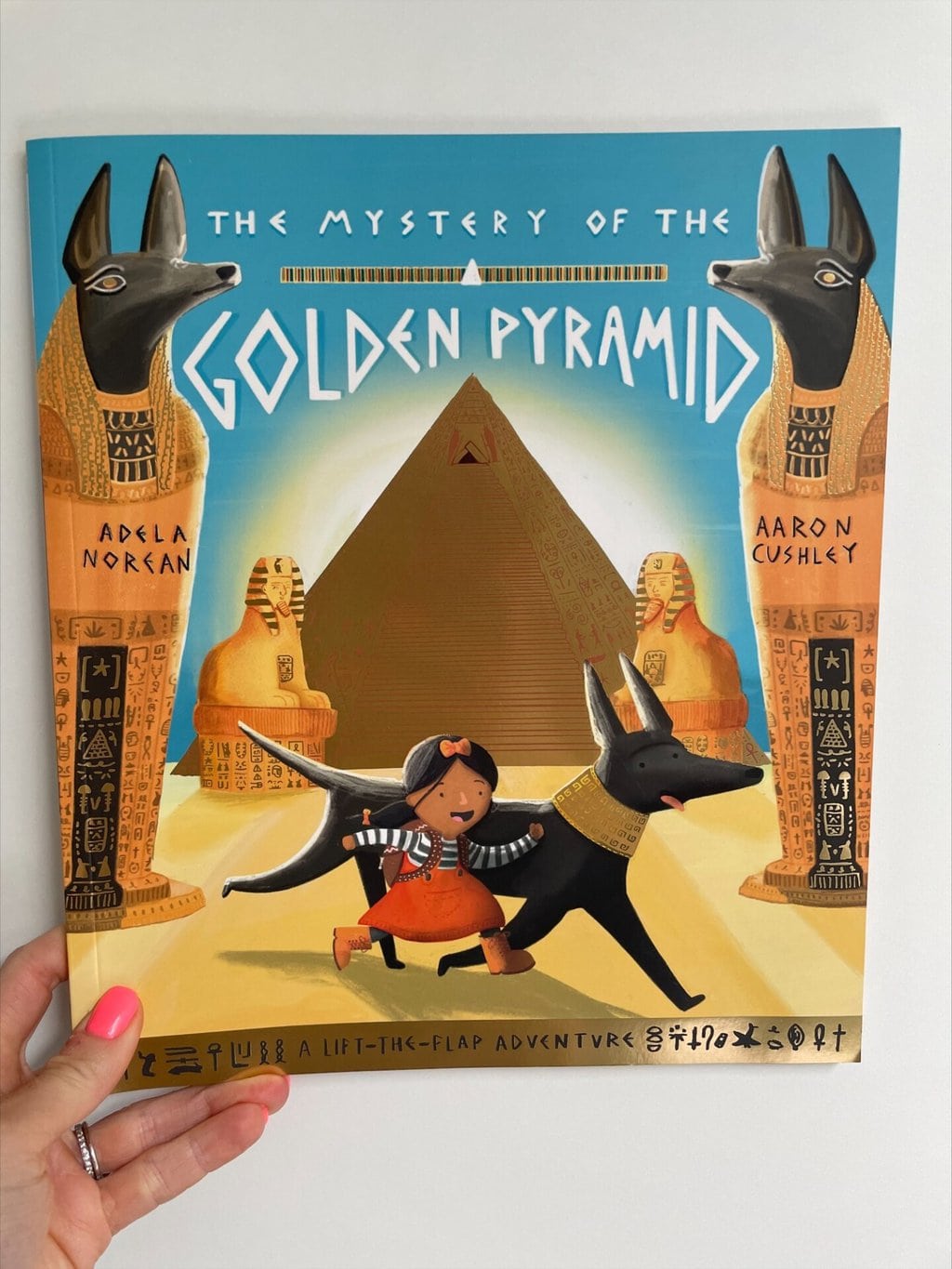 The Mystery of the Golden Pyramid – Adela Norean (author), Aaron Cushley (illustrator), Little Tiger Press Ltd (publisher)