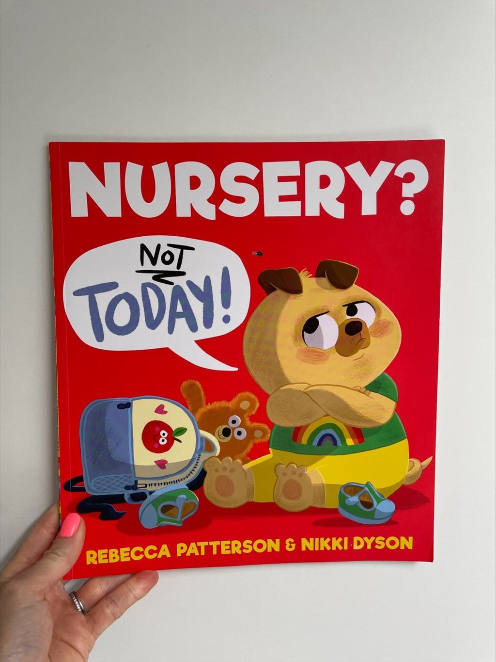 Nursery? Not today! – Rebecca Patterson (author), Nikki Dyson (illustrator), Farshore (imprint of Harper Collins), (publisher)
