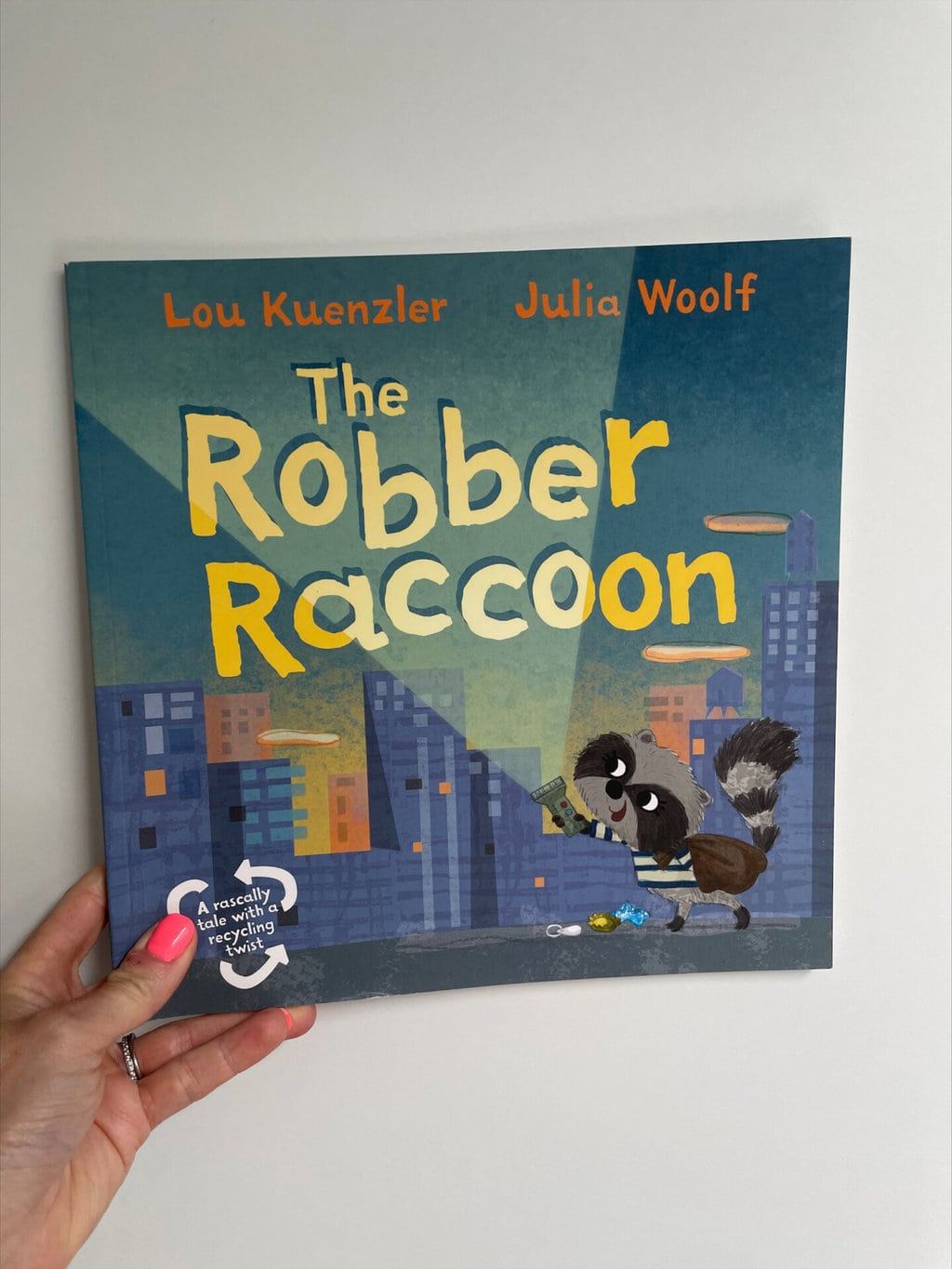 The Robber Raccoon – Lou Kuenzler (author), Julia Woolf (illustrator), Faber and Faber Limited (publisher)
