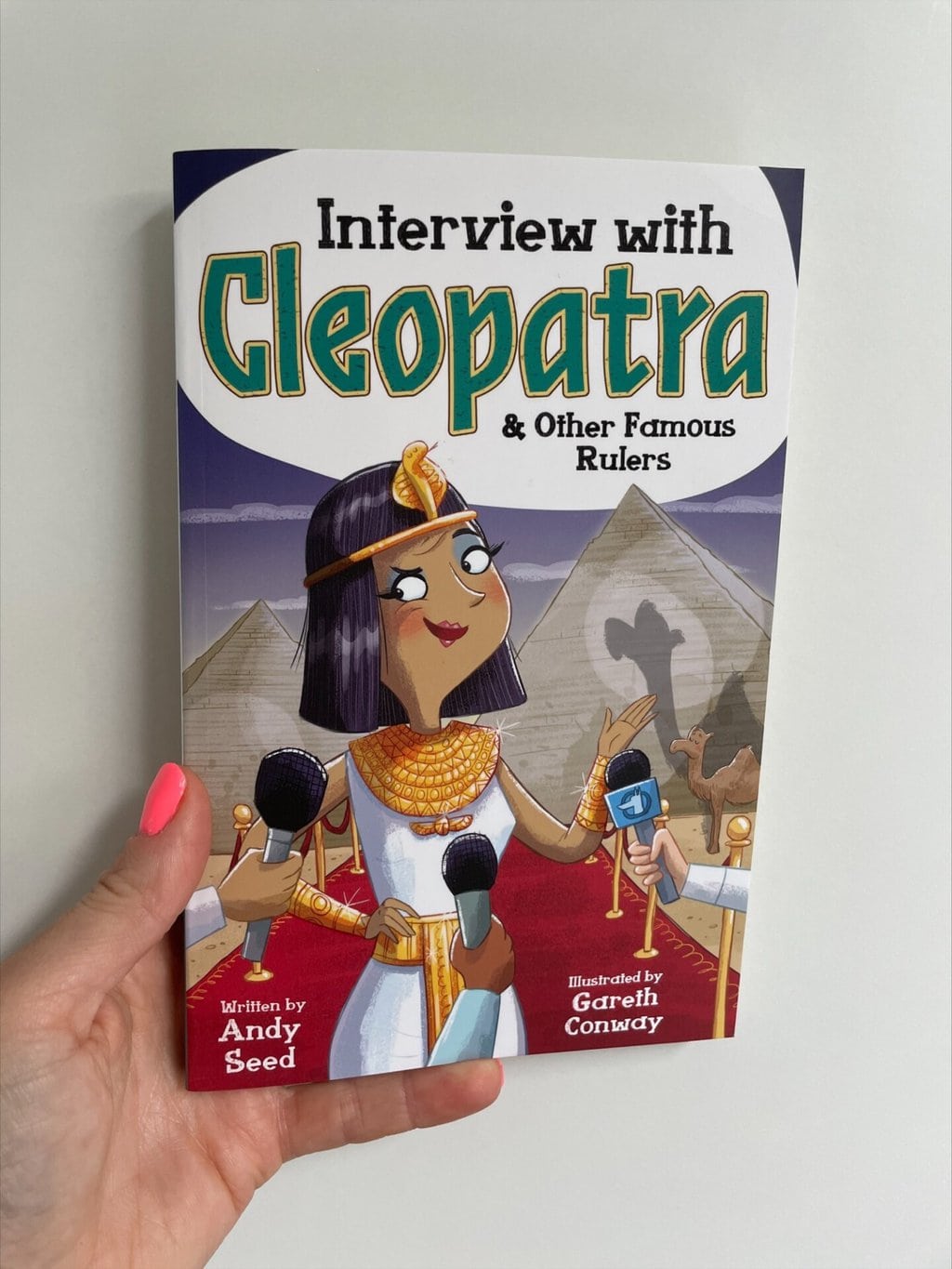 Interview with Cleopatra & Other Famous Rulers – Andy Seed (author), Gareth Conway (illustrator), Welbeck Children’s Books Limited (publisher)