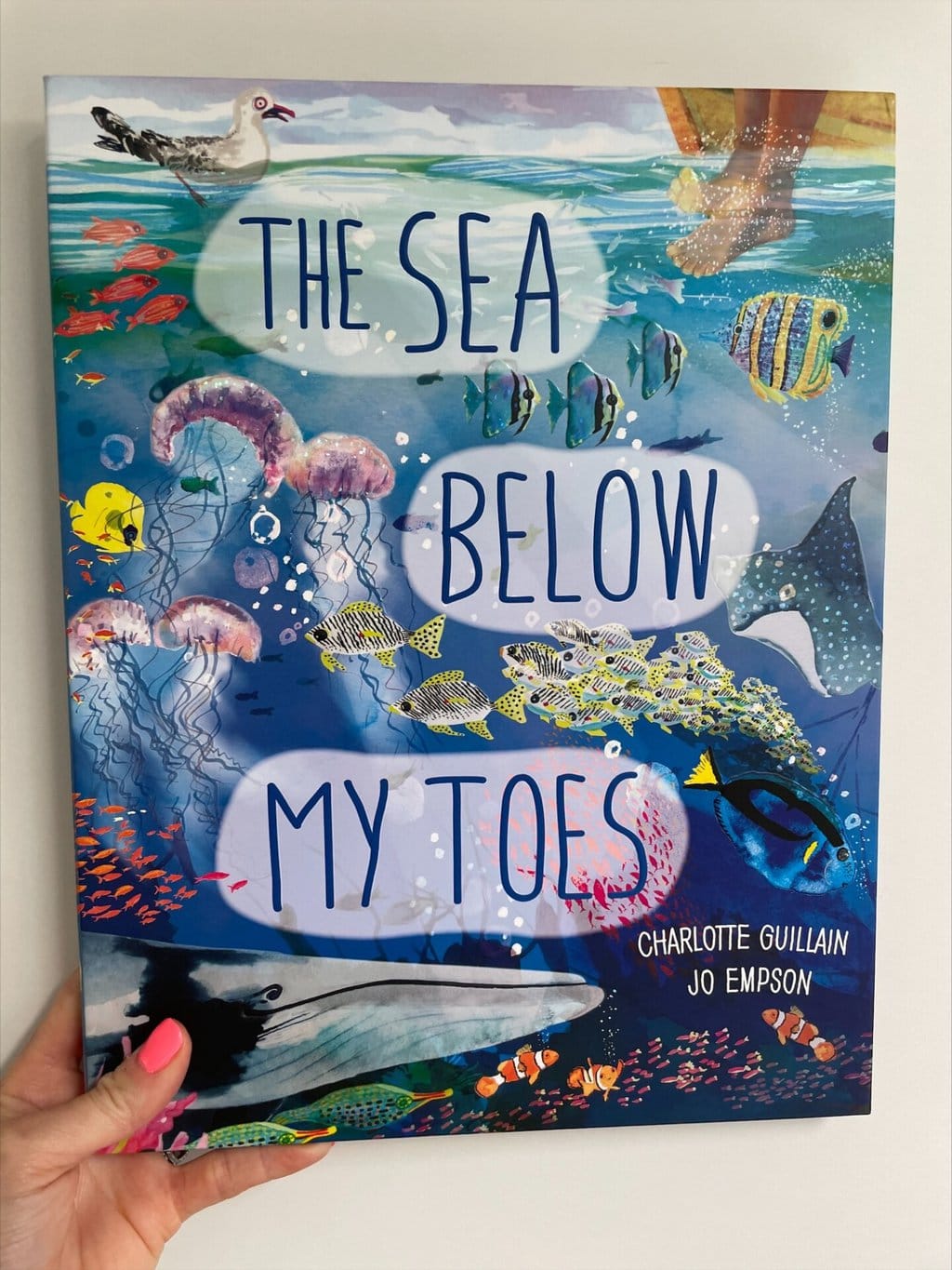 The Sea Below My Toes - Charlotte Guillain (author), Jo Empson (illustrator), Quarto Publishing (publisher)