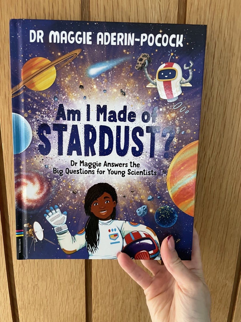 Am I Made of Stardust? Dr Maggie Aderin-Pocock (author), Chelen Ecija (illustrator), Buster Books (publisher)