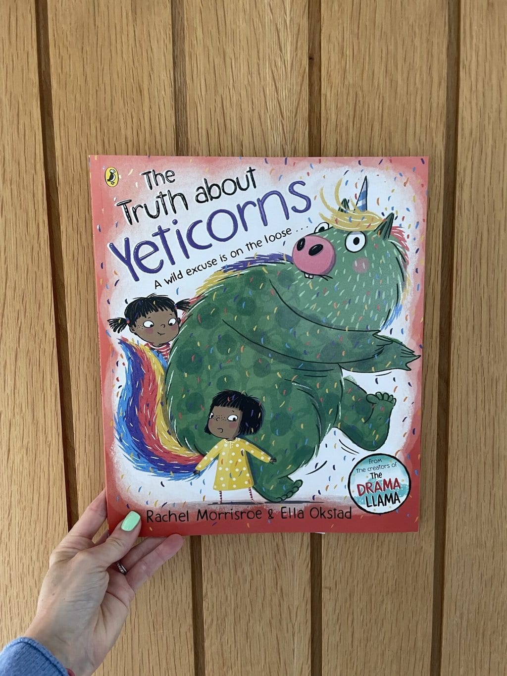 The Truth About Yeticorns - Rachel Morrisroe