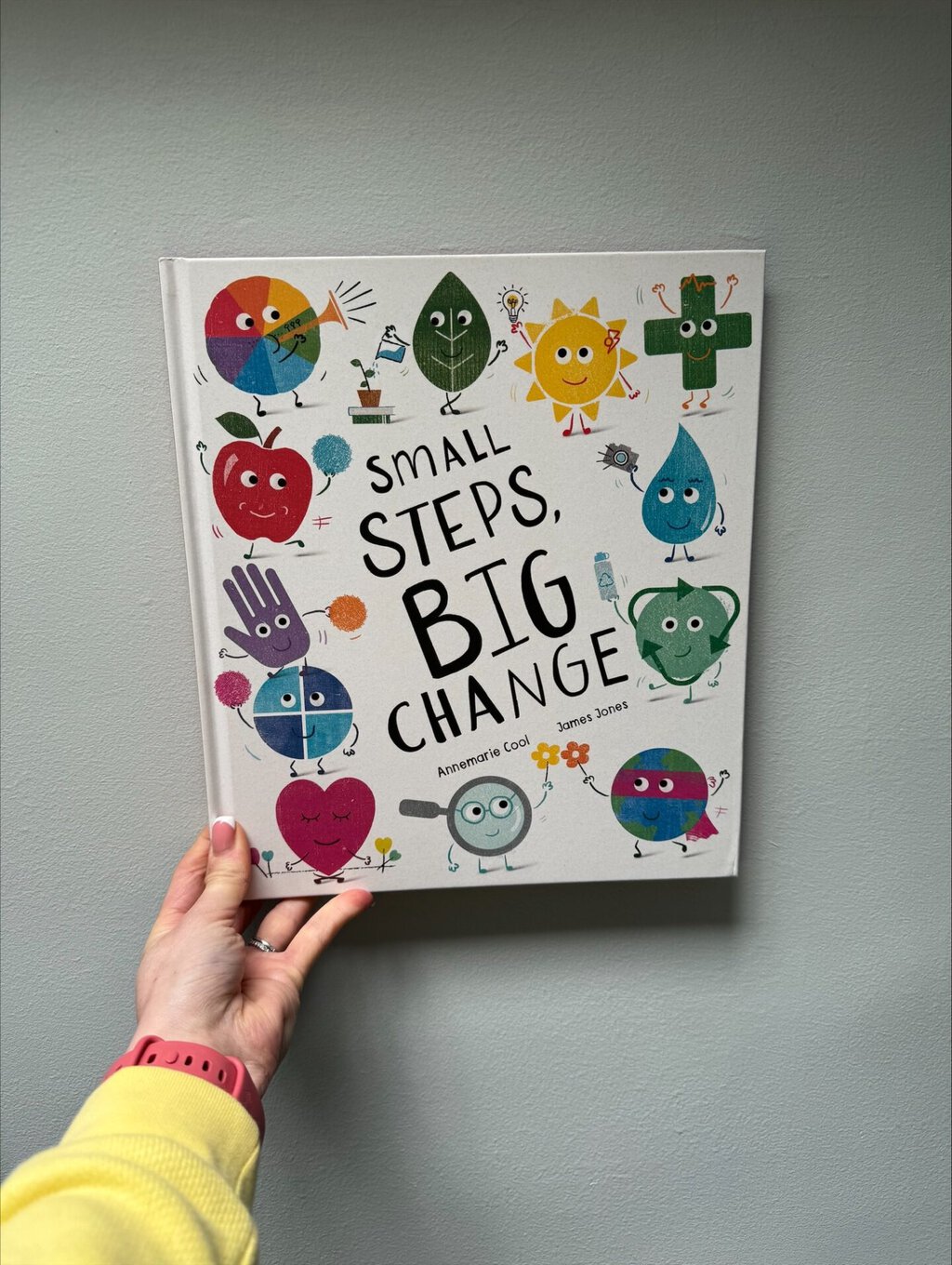 Small Steps, Big Change - Annemarie Cool