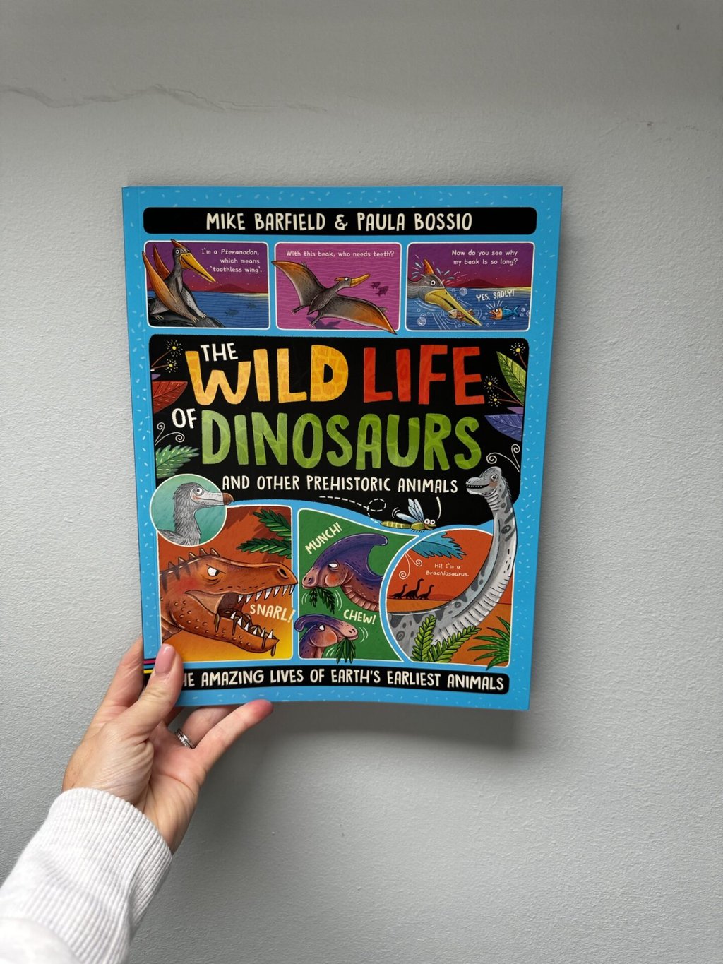 The Wild Life of Dinosaurs and Other Prehistoric animals
